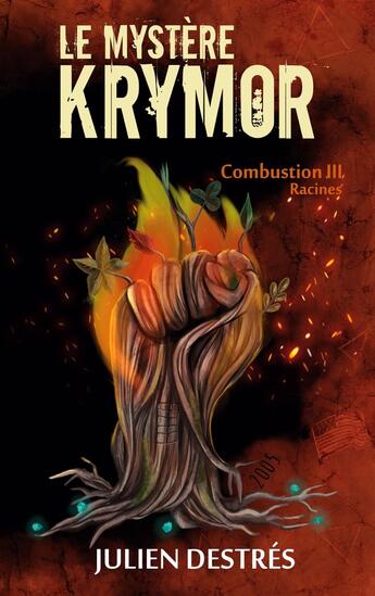 Couverture du livre « Le Mystère Krymor : Combustion III : Racines » de Julien Destrés aux éditions Books On Demand