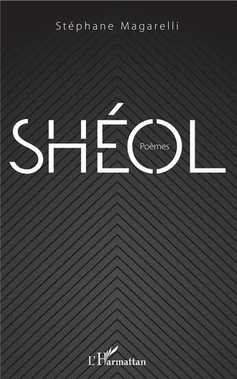 Couverture du livre « Shéol poemes » de Stephane Magarelli aux éditions L'harmattan