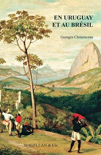 Couverture du livre « Au Brésil et en Uruguay » de Georges Clemenceau aux éditions Magellan & Cie