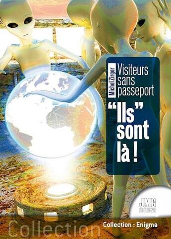 Couverture du livre « Visiteurs sans passeport : ils sont là ! » de Michel Zirger aux éditions Jmg