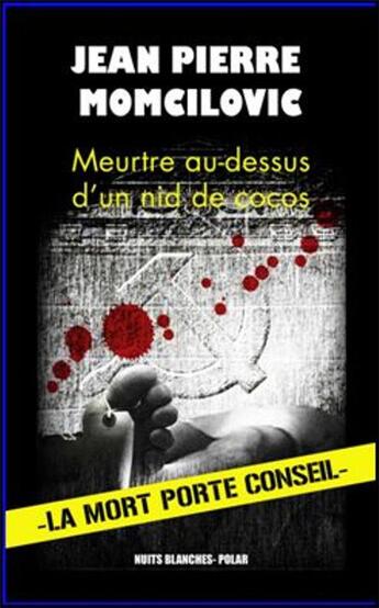 Couverture du livre « Meurtre au-dessus d'un nid de cocos » de Jean-Pierre Moncilovic aux éditions Papier Libre