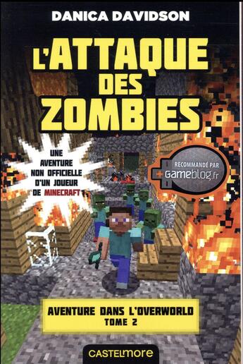 Couverture du livre « Minecraft - aventure dans l'Overworld Tome 2 : l'attaque des zombies » de Danica Davidson aux éditions Milady