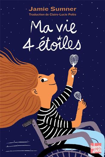 Couverture du livre « Ma vie 4 étoiles » de Jamie Sumner aux éditions Talents Hauts