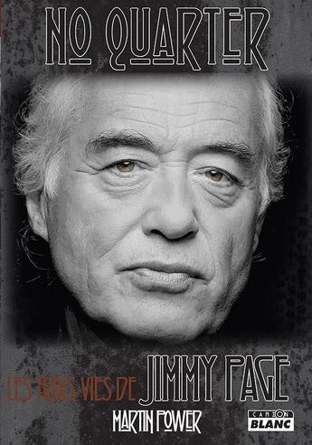 Couverture du livre « No quarter ; les trois vies de Jimmy Page » de Martin Power aux éditions Le Camion Blanc