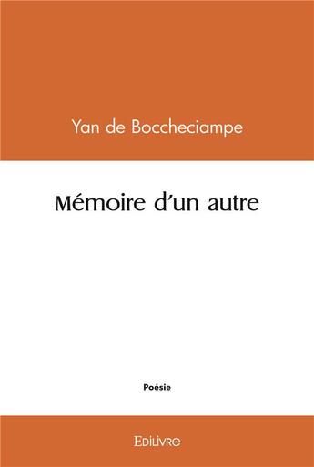 Couverture du livre « Memoire d'un autre » de Boccheciampe Yan De aux éditions Edilivre