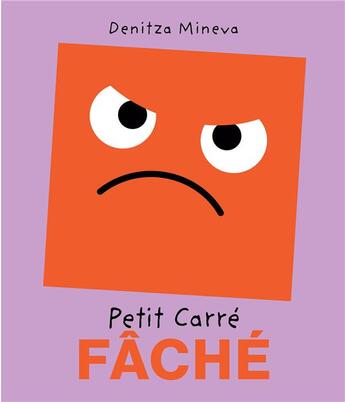 Couverture du livre « Petit carre fache » de Denitza Mineva aux éditions Petits Carres