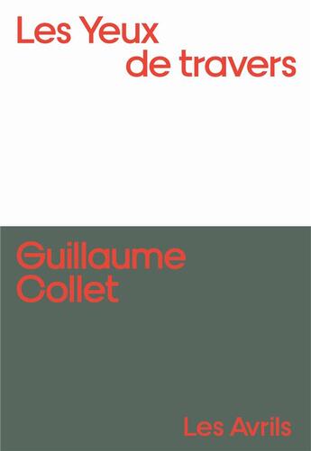 Couverture du livre « Les yeux de travers » de Guillaume Collet aux éditions Les Avrils