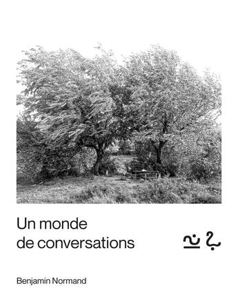 Couverture du livre « Un monde de conversations » de Benjamin Normand aux éditions Kapaz