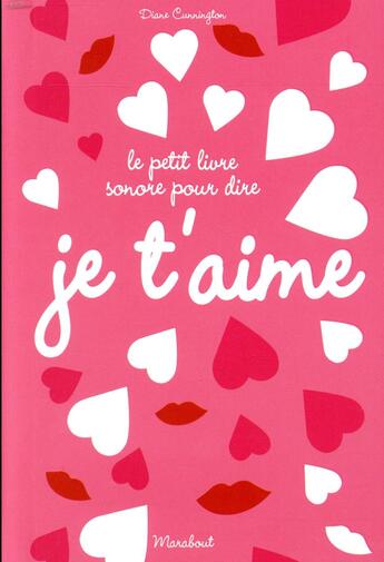 Couverture du livre « Le petit livre sonore pour dire je t'aime » de  aux éditions Marabout