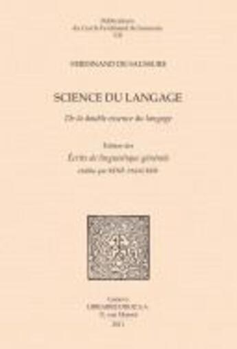 Couverture du livre « Science Du Langage. De La Double Essence Du Langage Et Autres Documents Du Ms. Bge Arch. De Saussure » de Ferdinand De Saussure aux éditions Droz