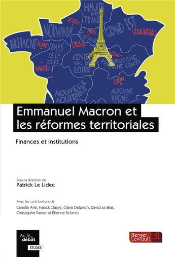 Couverture du livre « Emmanuel Macron et les réformes territoriales ; finances et institutions » de Patrick Le Lidec aux éditions Berger-levrault