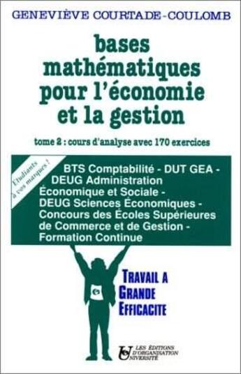 Couverture du livre « Bases Math T2 Economie Gestion » de Courtade aux éditions Organisation