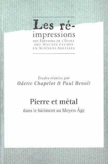 Couverture du livre « Pierre et metal dans le batiment au moyen age » de Champelot P aux éditions Ehess