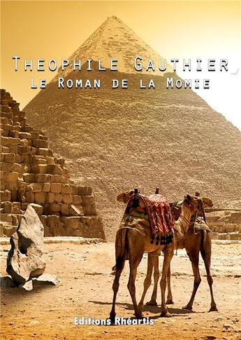 Couverture du livre « Le roman de la momie » de Theophile Gauthier aux éditions Rheartis