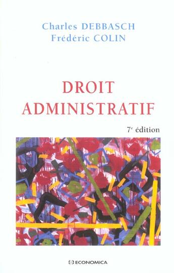 Couverture du livre « DROIT ADMINISTRATIF (7e édition) » de Colin/Debbasch aux éditions Economica