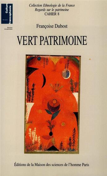 Couverture du livre « Vert patrimoine » de Francoise Dubost aux éditions Maison Des Sciences De L'homme