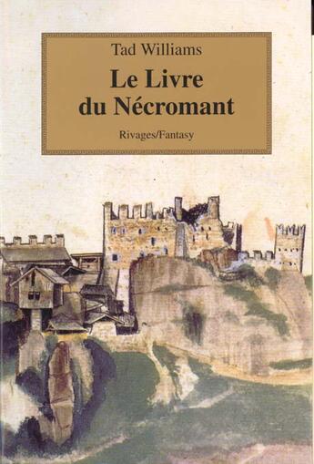 Couverture du livre « Livre du necromant (le) » de Tad Williams aux éditions Rivages