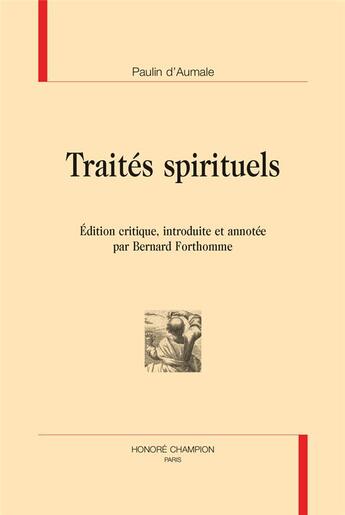 Couverture du livre « Traités spirituels » de Paulin D' Aumale aux éditions Honore Champion