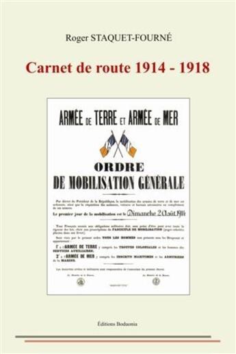 Couverture du livre « Carnet de route 1914 - 1918 » de Staquet-Fourne Roger aux éditions Boduonia