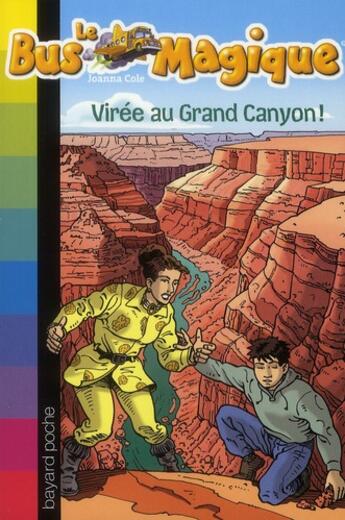 Couverture du livre « Le bus magique t.20 ; virée au Grand Canyon » de Cole J aux éditions Bayard Jeunesse