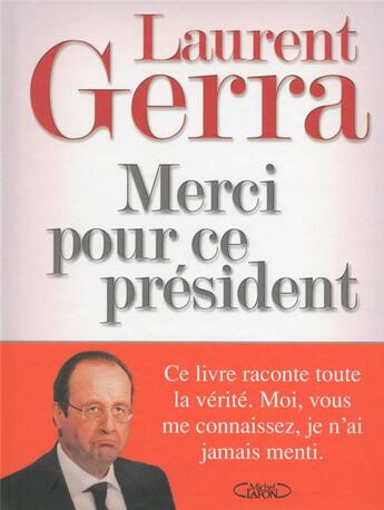 Couverture du livre « Merci pour ce président » de Laurent Gerra et Jean-Louis Festjens aux éditions Michel Lafon