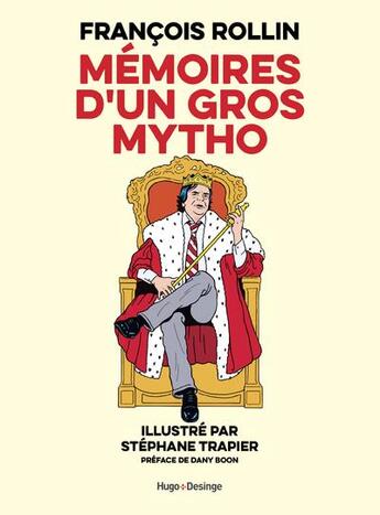 Couverture du livre « Mémoires d'un gros mytho » de Francois Rollin et Stephane Trapier aux éditions Desinge Hugo Cie