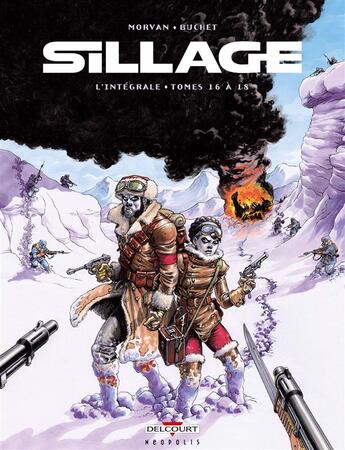 Couverture du livre « Sillage : Intégrale vol.6 : t.16 à t.18 » de Jean-David Morvan et Philippe Buchet aux éditions Delcourt