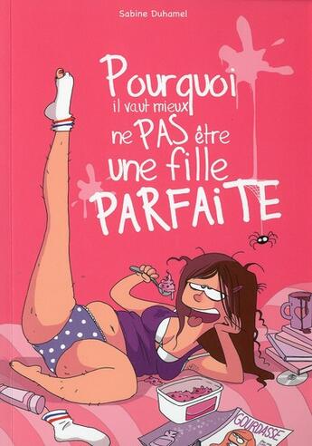 Couverture du livre « Pourquoi il vaut mieux ne pas être une fille parfaite » de Sabine Duhamel aux éditions Studyrama