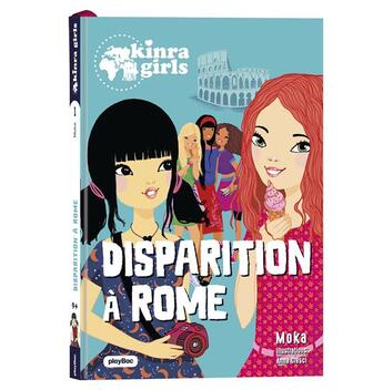 Couverture du livre « Kinra girls, destination mystère t.1 ; disparition à Rome » de Moka et Anne Cresci aux éditions Play Bac