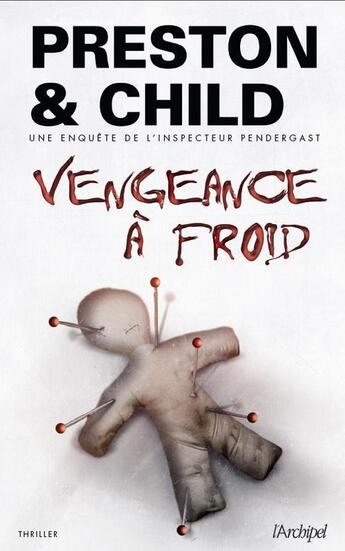 Couverture du livre « Vengeance à froid » de Douglas Preston et Lincoln Child aux éditions Archipel