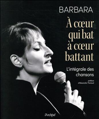 Couverture du livre « À coeur qui bat, à coeur battant » de Barbara aux éditions Archipel