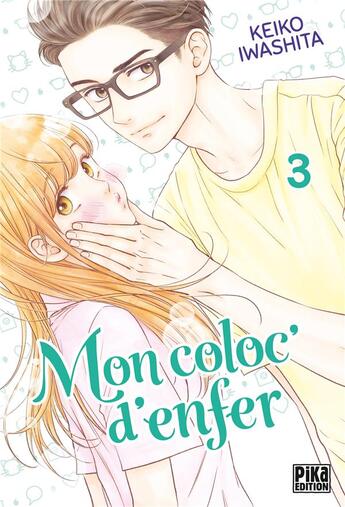 Couverture du livre « Mon coloc' d'enfer Tome 3 » de Keiko Iwashita aux éditions Pika