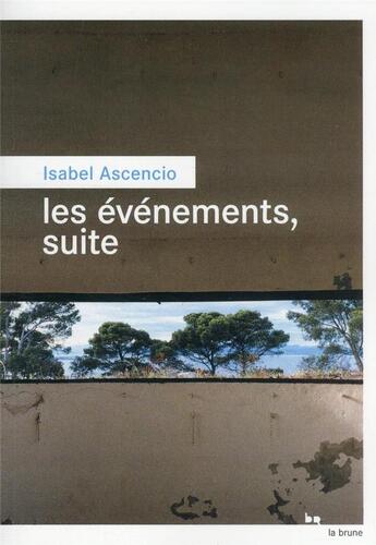 Couverture du livre « Les événements, suite » de Isabel Ascencio aux éditions Rouergue