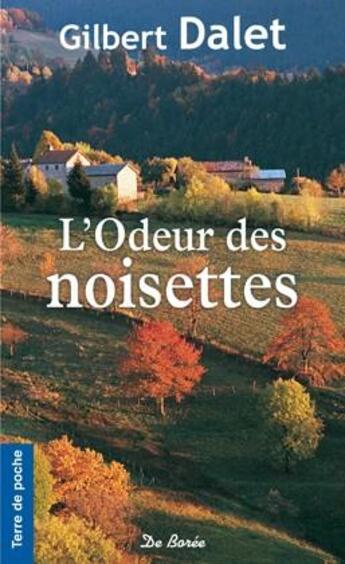 Couverture du livre « Odeur des noisettes (l') » de Dalet G aux éditions De Boree