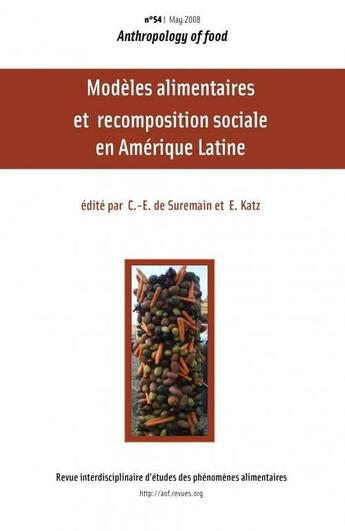 Couverture du livre « ANTHROPOLOGY OF FOOD T.54 ; modèles alimentaires et recompositions sociales en Amérique latine » de  aux éditions Virginie Amilien
