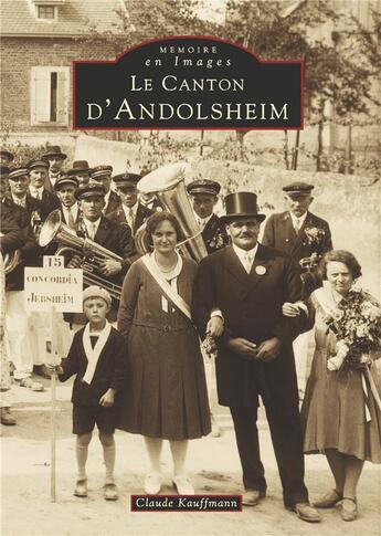 Couverture du livre « Le canton d'Andolsheim » de Claude Kauffmann aux éditions Editions Sutton