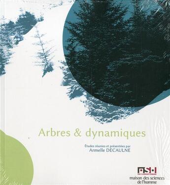 Couverture du livre « Arbres et dynamiques » de Decaulne Armelle aux éditions Pu De Clermont Ferrand