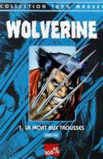 Couverture du livre « Wolverine t.1 : la mort aux trousses » de Leinil Francis Yu et Warren Ellis aux éditions Marvel France