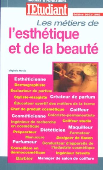 Couverture du livre « Les metiers de l'esthetique et de la beaute ; edition 2002-2003 » de Virginie Mateo aux éditions L'etudiant