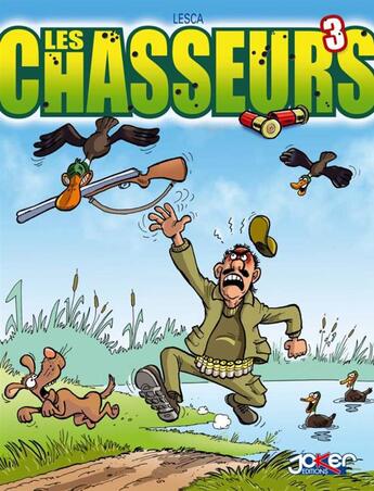 Couverture du livre « Les chasseurs t.3 » de Lesca aux éditions P & T Production - Joker