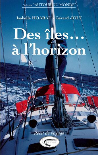 Couverture du livre « Des îles... à l'horizon » de Hoarau. Isabell aux éditions Orphie