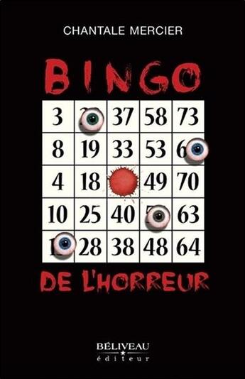 Couverture du livre « Bingo de l'horreur » de Chantale Mercier aux éditions Beliveau