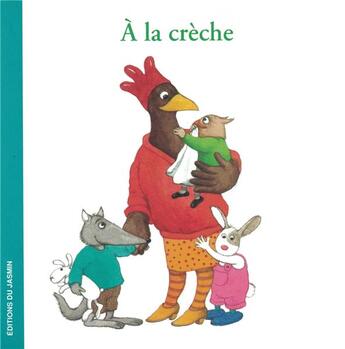 Couverture du livre « A la crèche » de Capucine et Sami aux éditions Jasmin