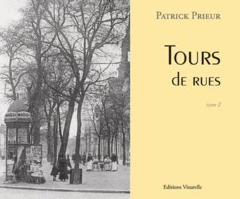 Couverture du livre « Tours de rues t.2 » de Patrick Prieur aux éditions Vinarelle