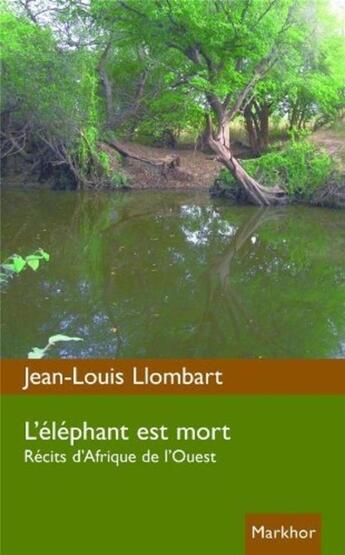 Couverture du livre « L'éléphant est mort » de Jean-Louis Llombart aux éditions Montbel