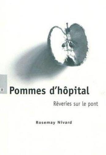 Couverture du livre « Pommes d'hôpital » de Rosemay Nivard aux éditions Xerographes