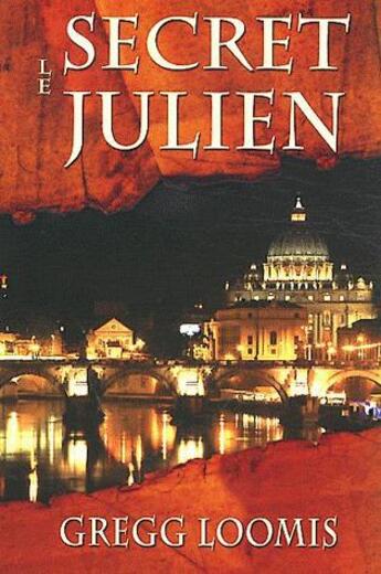 Couverture du livre « Le secret julian » de Loomis Gregg aux éditions Rouge