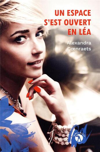 Couverture du livre « Un espace s'est ouvert en Léa » de Alexandra Coenraets aux éditions Les Bas Bleus