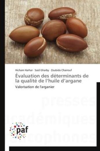 Couverture du livre « Evaluation des determinants de la qualite de l'huile d'argane - valorisation de l'arganier » de Harhar/Gharby aux éditions Presses Academiques Francophones