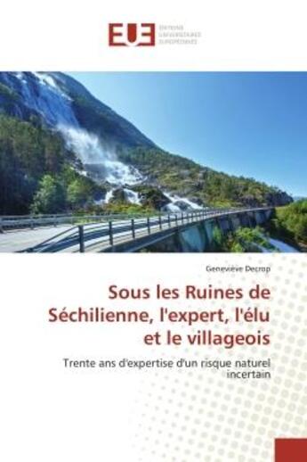 Couverture du livre « Sous les ruines de sechilienne, lexpert, lelu et le villageois » de Genevieve Decrop aux éditions Editions Universitaires Europeennes